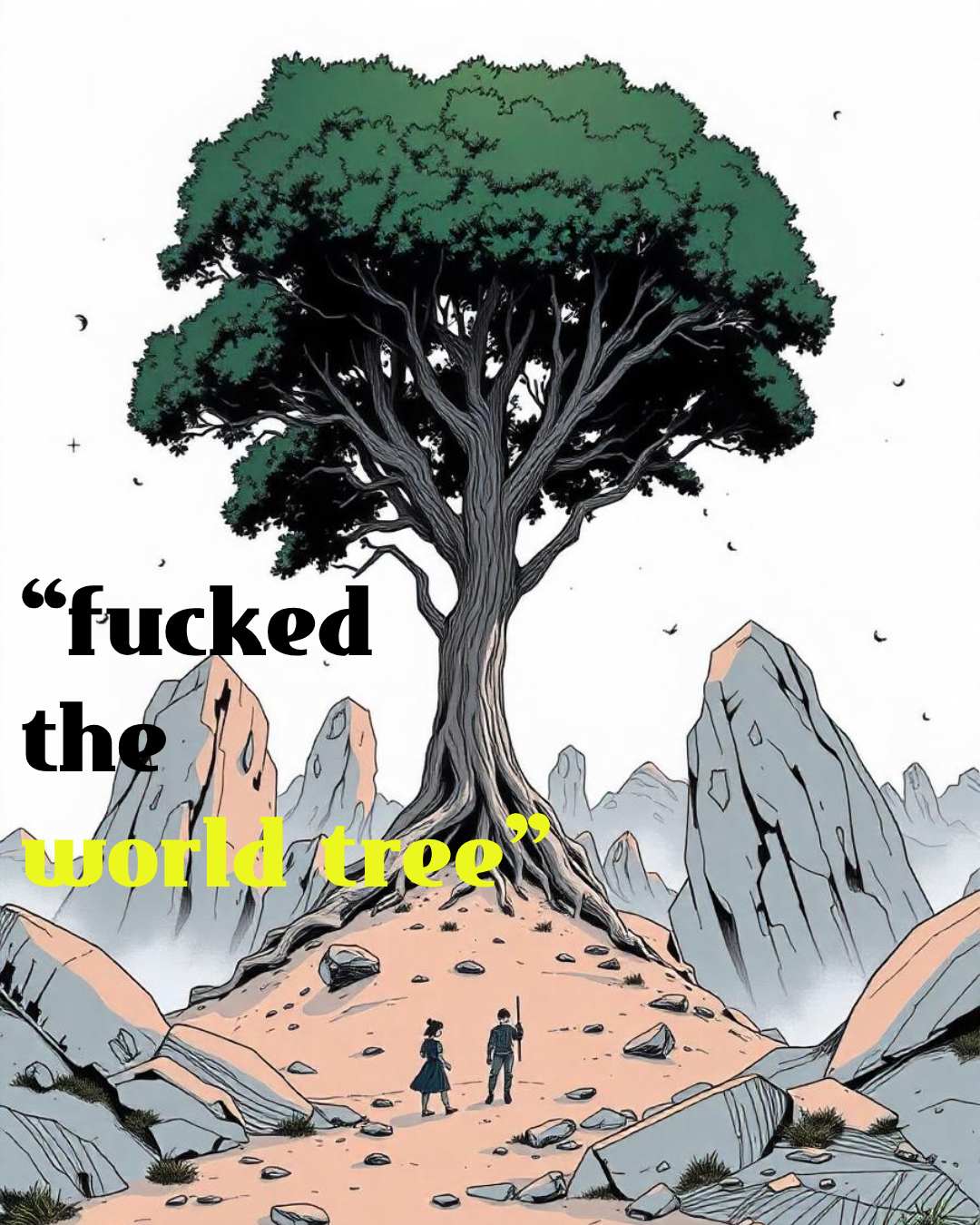 fucked the world tree